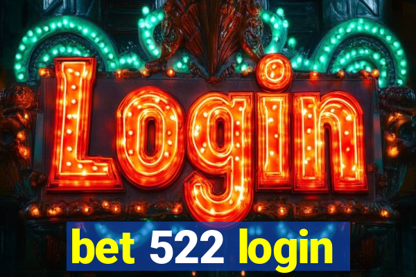 bet 522 login